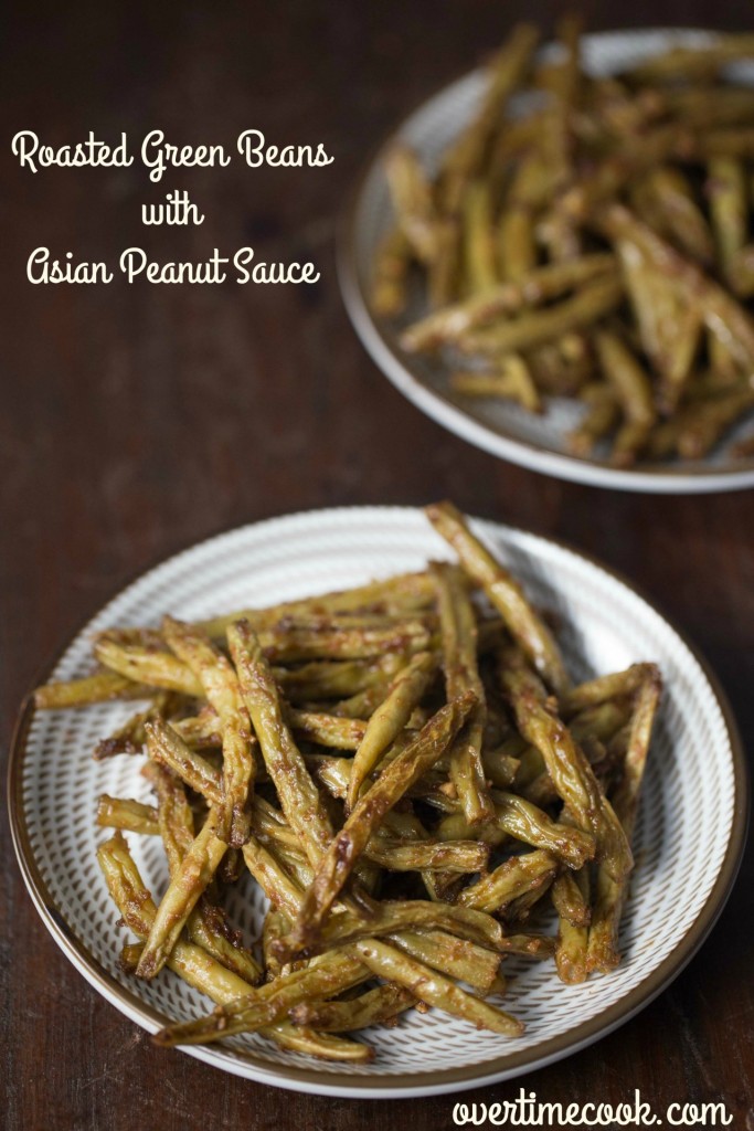 roasted green beans with asian peanut sauce overtimecook.com