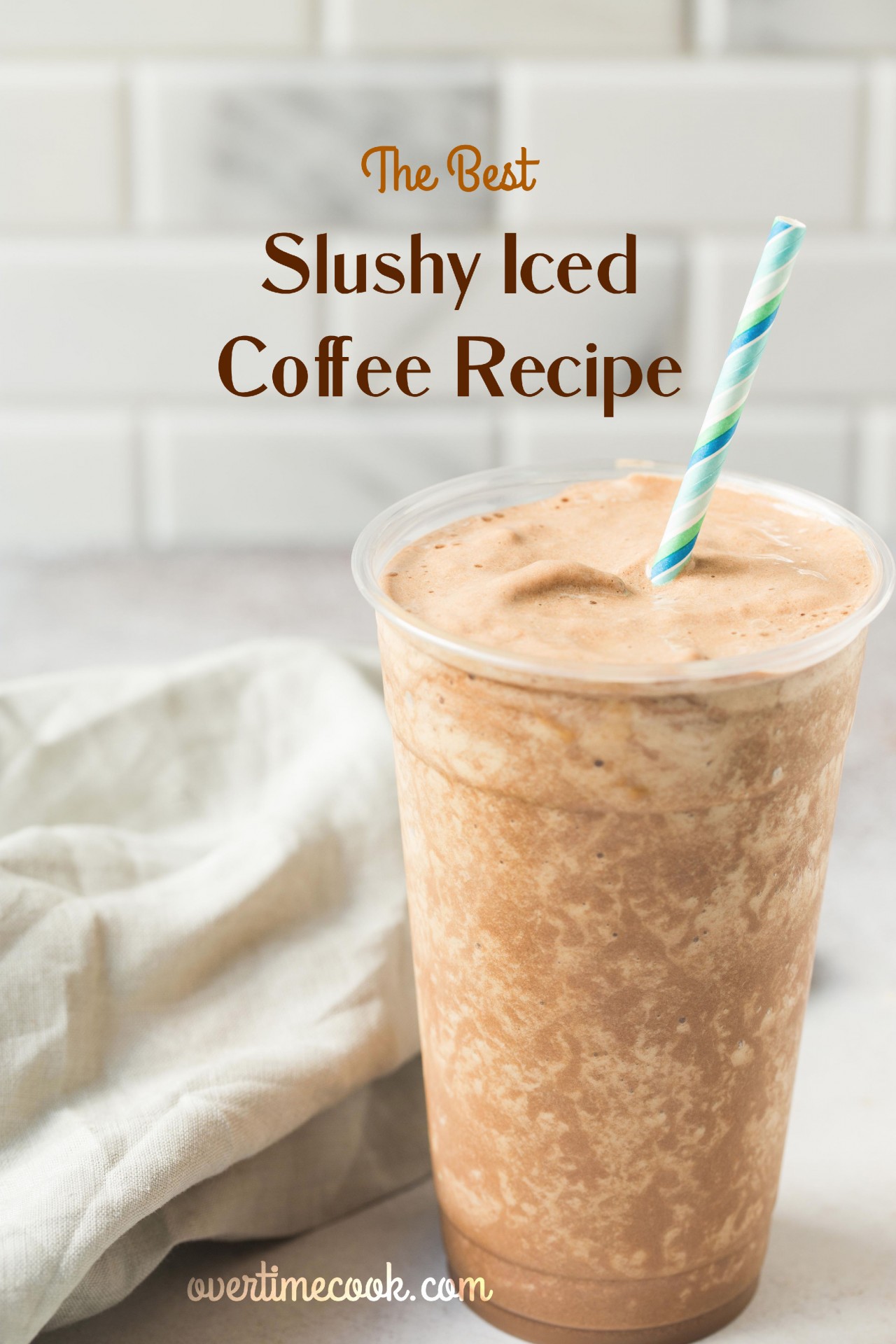 The Best Slushy Iced Coffee Recipe - Overtime Cook